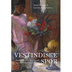 Vestindiske spor: Dansk Vestindien i den koloniale og efterkoloniale litteraturhistorie