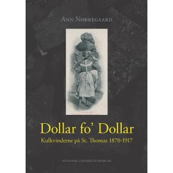 Dollar fo' Dollar: Kulkvinderne på St. Thomas 1870-1917