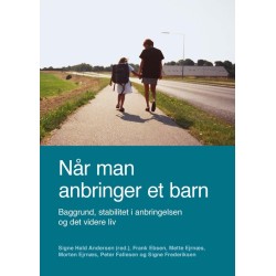 Når man anbringer et barn: baggrund, stabilitet i anbringelsen og det videre liv