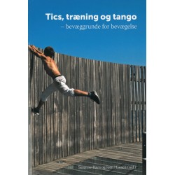 Tics, træning og tango: bevæggrunde for bevægelse