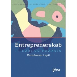 Entreprenørskab i teori og praksis: paradokser i spil