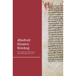 Æbelholt Klosters Brevbog: Med dansk oversættelse, indledninger og noter