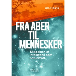 Fra aber til mennesker: Skabelsen af intelligens som naturkraft