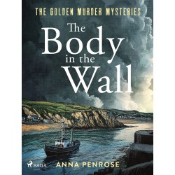 The Body in the Wall: An unputdownable whodunnit set in an idyllic Cornish village