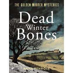 Dead Winter Bones: A suspenseful British crime mystery set in the Cornish countryside