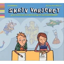 Skriv varieret: - procesorienteret skrivning til mellemtrinnet