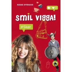 Smil, Vigga! -Skør