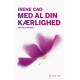 Med al din kærlighed: Før og efter dig 2