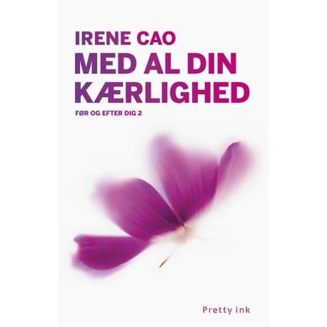 Med al din kærlighed: Før og efter dig 2