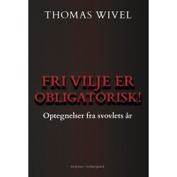 Fri vilje er obligatorisk!: Optegnelser fra svovlets år