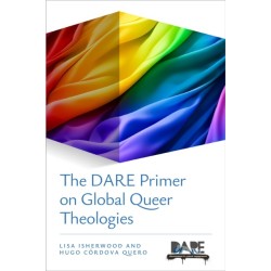 The DARE Primer on Global Queer Theologies