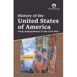 History of the United States of America From Independence to the Civil War: From Independence to the Civil War
