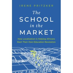 The School in the Market: How Localization Is Helping Africans Start Their Own Education Revolution