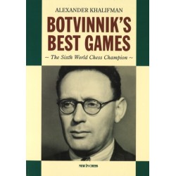Botvinnik's Best Games: The Sixth World Chess Champion