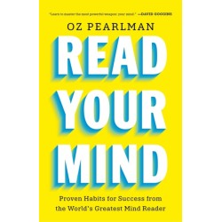 Read Your Mind: Proven Habits for Success from the World's Greatest Mind Reader