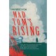 Mad Tom's Rising: The Revolutionary Mystic Sir William Courtenay and the Last Battle Fought on English Soil