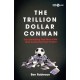 The Trillion Dollar Conman: The Astonishing True Story of the Most Audacious Fraud in Sport