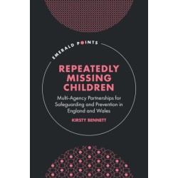 Repeatedly Missing Children: Multi-Agency Partnerships for Safeguarding and Prevention in England and Wales