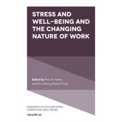 Stress and Well-Being and the Changing Nature of Work