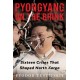 Pyongyang on the Brink: Sixteen Crises That Shaped North Korea