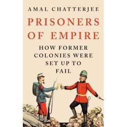 Prisoners of Empire: How Former Colonies Were Set Up to Fail