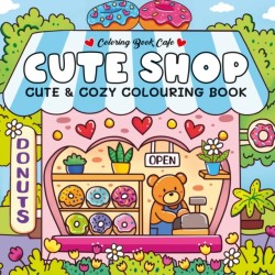 Cute Shop: Super Cute Colouring Book