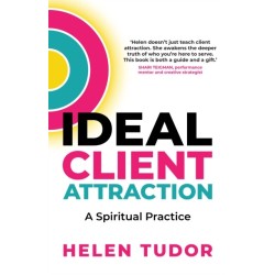 Ideal Client Attraction: A Spiritual Practice