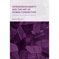 Interdisciplinarity and the Art of Human Connection: Knowing in a Complex World