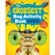 The Grossest Bug Activity Book EVER!: Creep Yourself Out with Fun Facts, Mazes, Crosswords, and More
