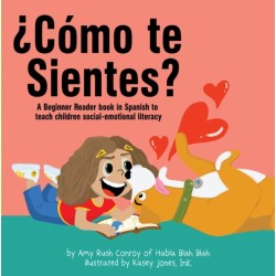 ?Como Te Sientes?: A Beginner Reader Book in Spanish to Teach Children Social-Emotional Literacy