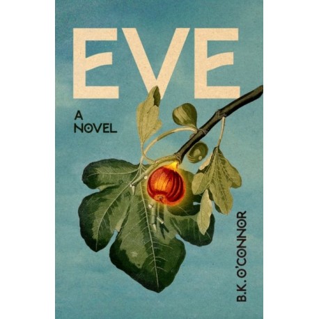 Eve: A Novel