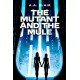 The Mutant and the Mule
