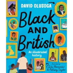 Black and British: An Illustrated History for young readers