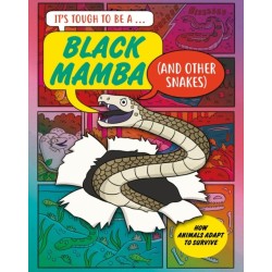It’s Tough to Be: A Black Mamba (and Other Snakes)
