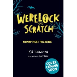 Werelock and Scratch: Kidnap Most Puzzling: A puzzle solving, interactive, werewolf detective adventure