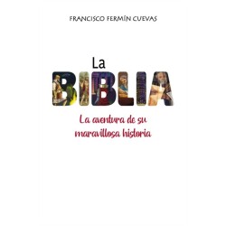 La  Biblia: La aventura de su maravillosa historia