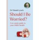 Should I Be Worried?: A No-Panic Guide to Your Child's Health