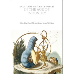 A Cultural History of Insects in the Age of Industry