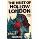 The Heist of Hollow London