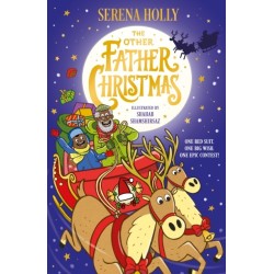 The Other Father Christmas: An inclusive festive adventure about finding the next Santa Claus and the true meaning of the season