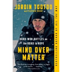 Mind Over Matter: Hard-Won Battles on the Road to Hope