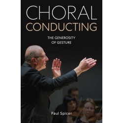 Choral Conducting: The Generosity of Gesture
