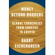 Money Beyond Borders: Global Currencies from Croesus to Crypto