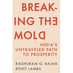 Breaking the Mold: India’s Untraveled Path to Prosperity