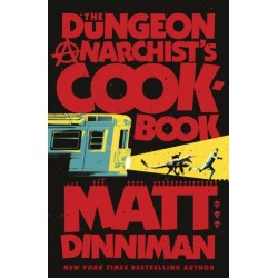 The Dungeon Anarchist's Cookbook