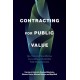 Contracting for Public Value: New Thinking for More Effective, Accountable, and Sustainable Public Service Contracts