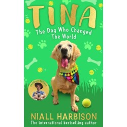 Tina: The Dog Who Changed the World (Children’s edition)