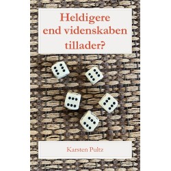 Heldigere end videnskaben tillader?