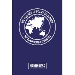 The Politics of Police Diplomacy: The Australian Experience