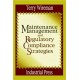 Maintenance Management and Regulatory Compliance Strategies